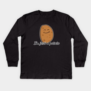 I'm Just A Potato Kids Long Sleeve T-Shirt